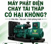 Máy phát điện diesel chạy tải thấp lâu ngày có hại không?